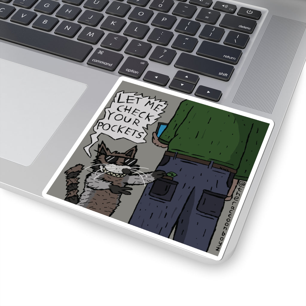 Raccoon Pocket-Pick Sticker — Funny "Let Me Check Your Pockets" Kiss-Cut Decal